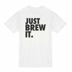 JUST BREW IT T-Shirt